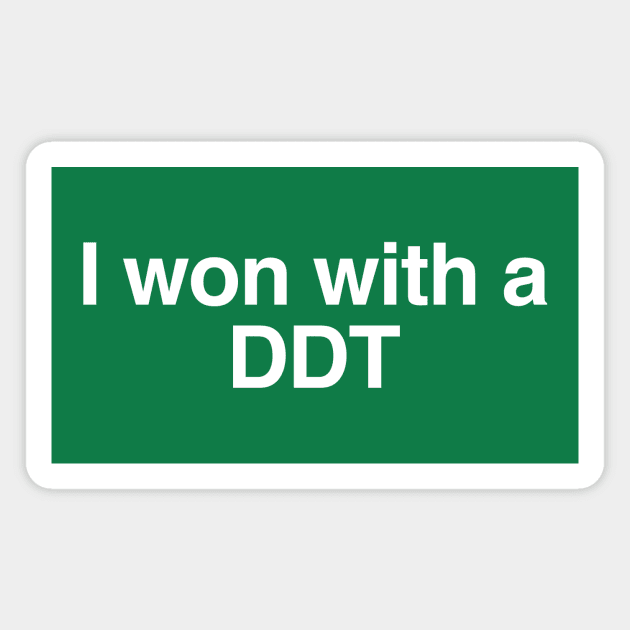 I won with a DDT Magnet by C E Richards